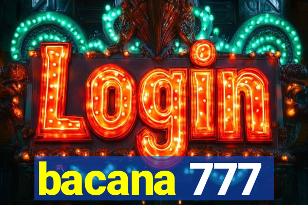 bacana 777